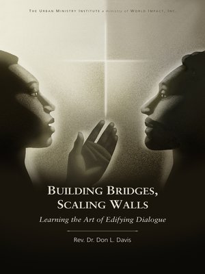 cover image of Building Bridges, Scaling Walls
